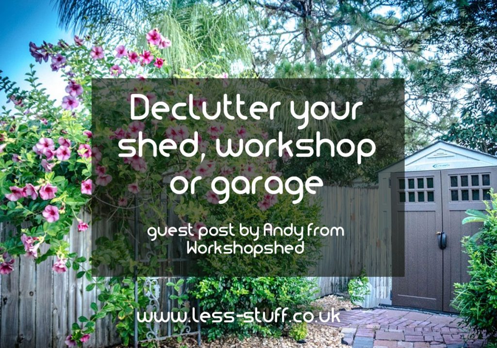 Declutter your shed